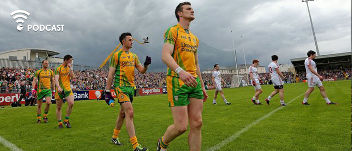 #62 – Donegal v Tyrone Preview and Antrim Hurlers beaten by Westmeath