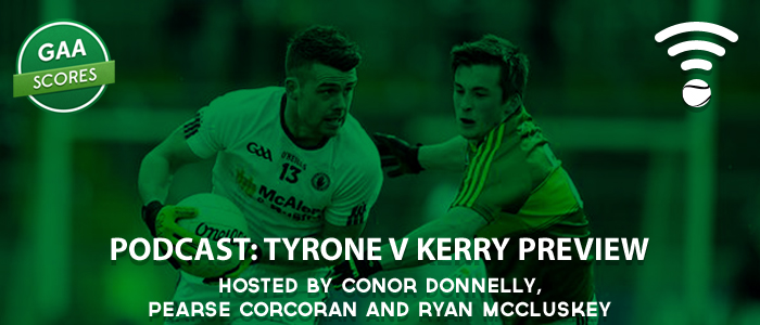 #70 – Kerry v Tyrone Preview